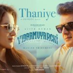 Vidaamuyarchi Third Single: Thaniye feat. Ajith, Trisha